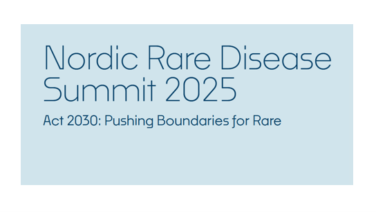 Nordic Rare Disease Summit 2025 Act 2030: Pushing Boundaries for Rare